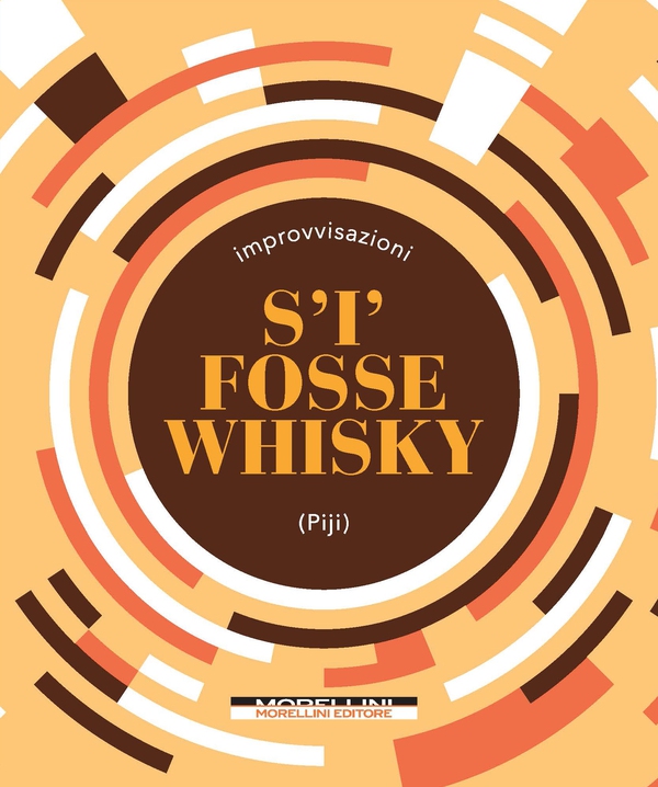 S'i' fosse whisky - Librerie.coop