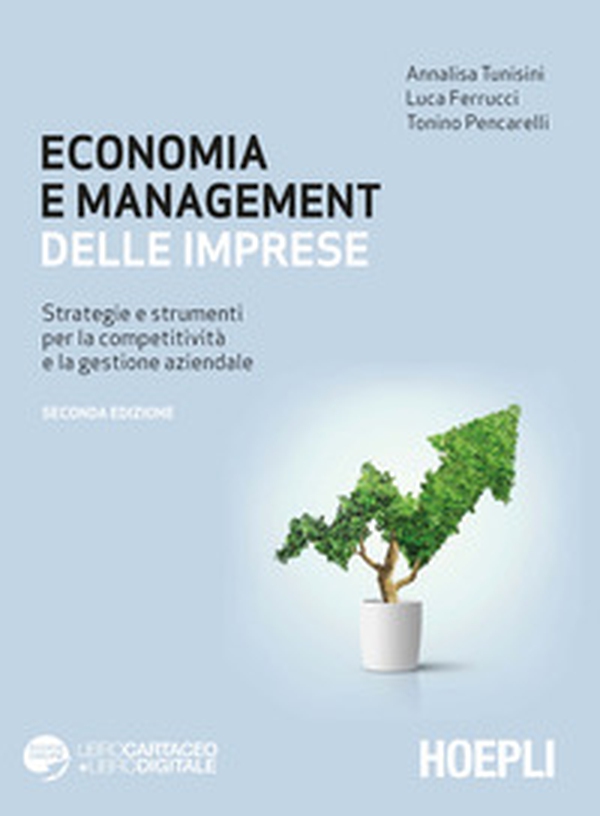 Economia e management delle imprese. Strategie e strumenti per la competitività e la gestione aziendale - Librerie.coop Economia e management delle imprese. Strategie e strumenti per la competitività e la gestione aziendale - Librerie.coop