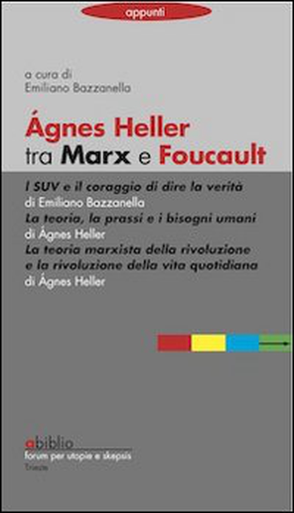 Agnes Heller tra Marx e Foucault - Librerie.coop