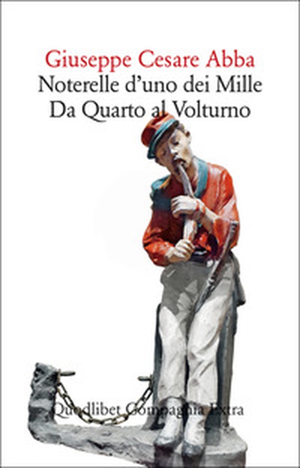 Noterelle d'uno dei Mille. Da Quarto al Volturno - Librerie.coop Noterelle d'uno dei Mille. Da Quarto al Volturno - Librerie.coop