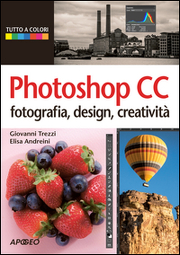 Photoshop CC. Fotografia, design, creatività - Librerie.coop Photoshop CC. Fotografia, design, creatività - Librerie.coop