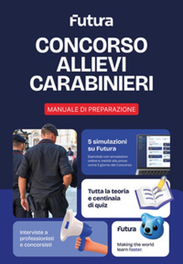 Futura. Concorso Allievi Carabinieri. Teoria e pratica - Librerie.coop
