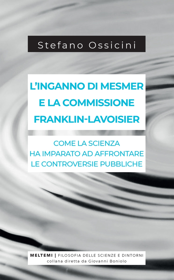 L’inganno di Mesmer e la commissione Franklin-Lavoisier - Librerie.coop L’inganno di Mesmer e la commissione Franklin-Lavoisier - Librerie.coop