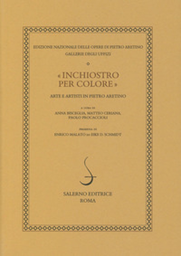 «Inchiostro per colore». Arte e artisti in Pietro Aretino - Librerie.coop «Inchiostro per colore». Arte e artisti in Pietro Aretino - Librerie.coop