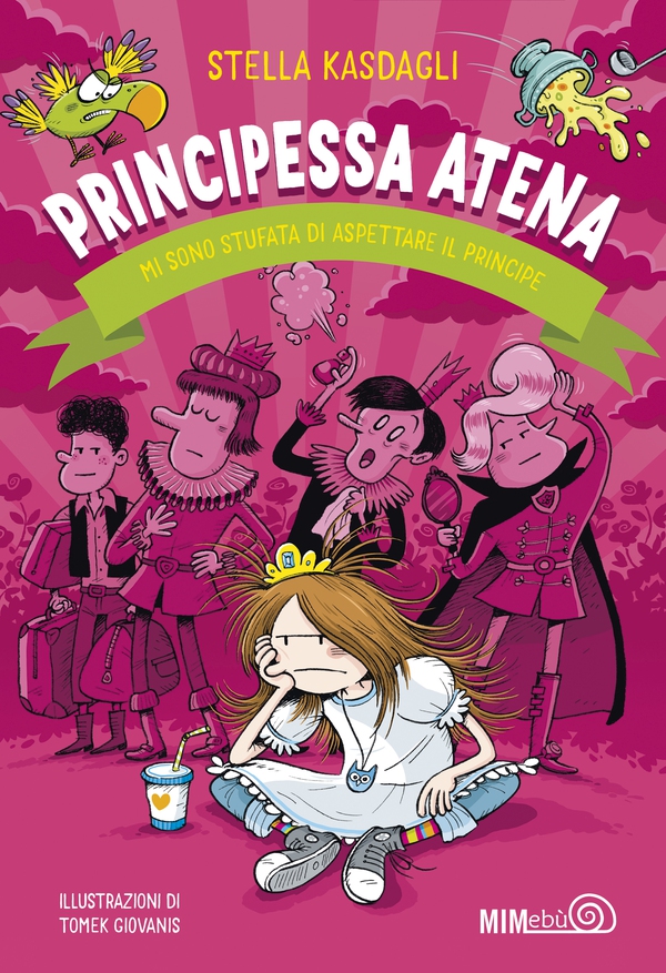 Principessa Atena. Mi sono stufata di aspettare il principe - Librerie.coop