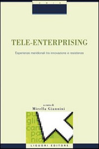 Tele-enterprising. Esperienze meridionali tra innovazione e resistenze - Librerie.coop