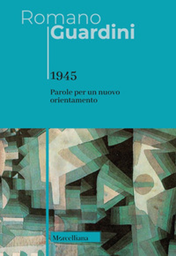 1945. Parole per un nuovo orientamento - Librerie.coop 1945. Parole per un nuovo orientamento - Librerie.coop