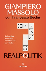 Realpolitik. Il disordine mondiale e le minacce per l'Italia - Librerie.coop