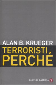 Terroristi, perché. Le cause economiche e politiche - Librerie.coop