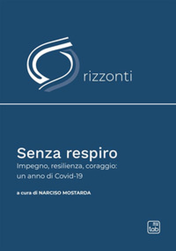Senza respiro. Un anno di Covid-19 - Librerie.coop Senza respiro. Un anno di Covid-19 - Librerie.coop