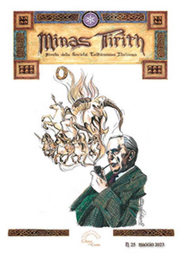 Minas Tirith. Rivista della Società Tolkieniana Italiana - Vol. 25 - Librerie.coop Minas Tirith. Rivista della Società Tolkieniana Italiana - Vol. 25 - Librerie.coop