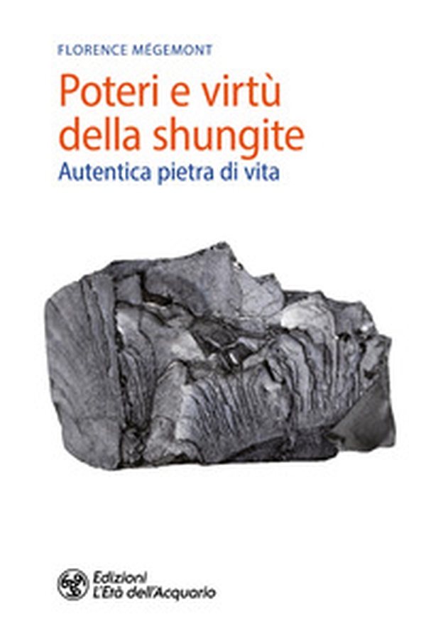 Poteri e virtù della shungite. Autentica pietra di vita - Librerie.coop Poteri e virtù della shungite. Autentica pietra di vita - Librerie.coop
