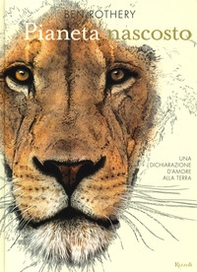 Pianeta nascosto. Una dichiarazione d'amore alla Terra - Librerie.coop