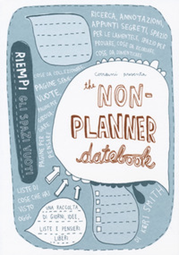 The non-planner datebook. Ediz. italiana - Librerie.coop The non-planner datebook. Ediz. italiana - Librerie.coop
