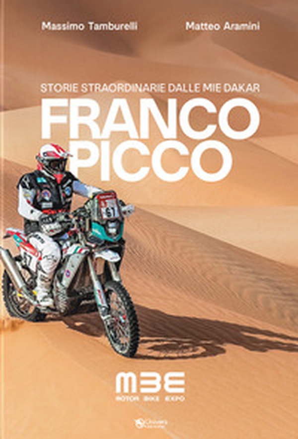 Franco Picco. Storie straordinarie dalle mie dakar - Librerie.coop Franco Picco. Storie straordinarie dalle mie dakar - Librerie.coop