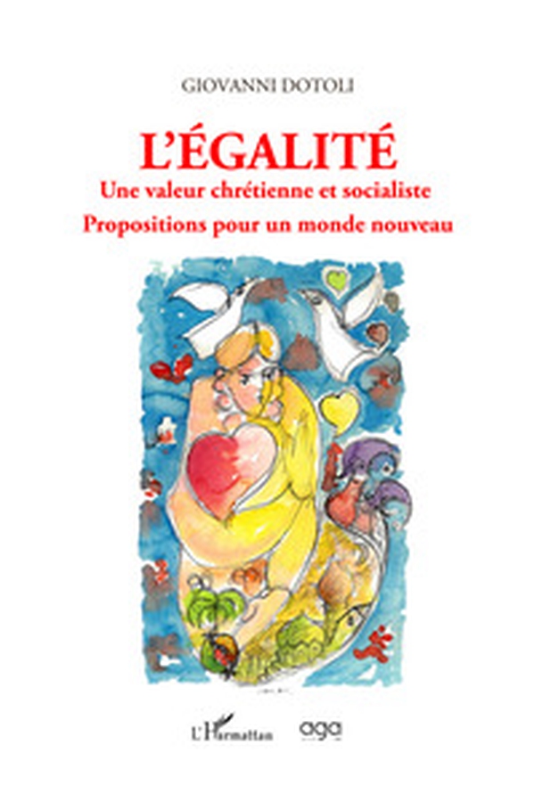 L'égalité. Une valeur chrétienne et socialiste. Propositions pour un monde nouveau - Librerie.coop L'égalité. Une valeur chrétienne et socialiste. Propositions pour un monde nouveau - Librerie.coop