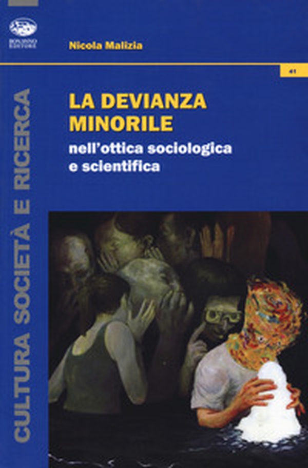 La devianza minorile nell'ottica sociologica e scientifica - Librerie.coop La devianza minorile nell'ottica sociologica e scientifica - Librerie.coop