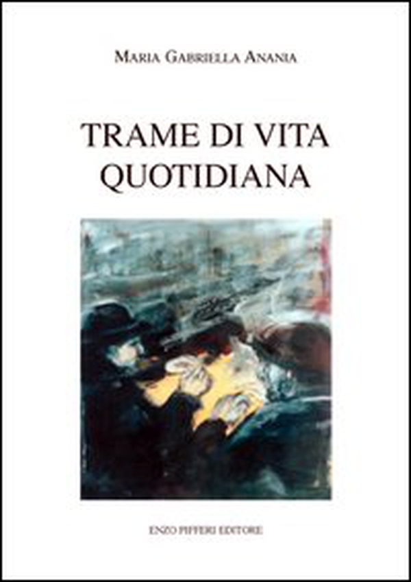 Trame di vita quotidiana - Librerie.coop Trame di vita quotidiana - Librerie.coop