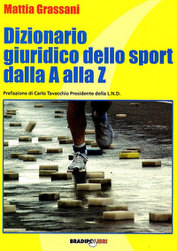 Dizionario giuridico dello sport dalla A alla Z - Librerie.coop Dizionario giuridico dello sport dalla A alla Z - Librerie.coop