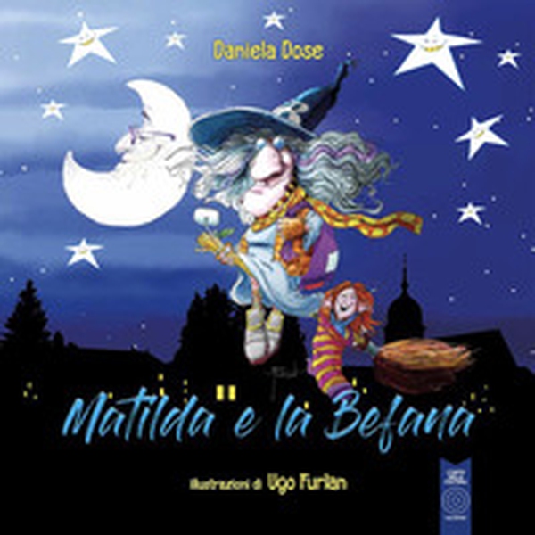 Matilda e la Befana - Librerie.coop Matilda e la Befana - Librerie.coop