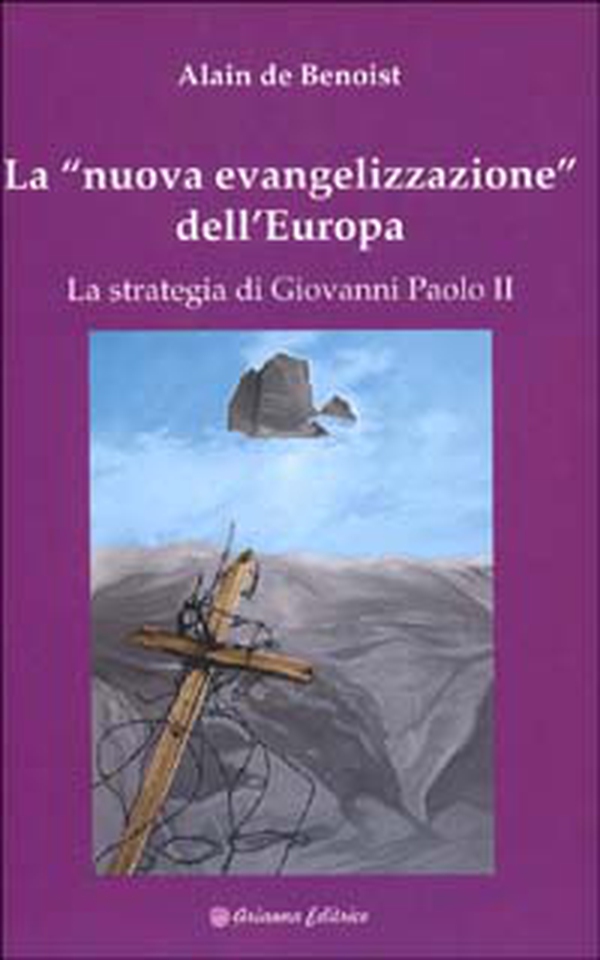 La nuova evangelizzazione dell'Europa. La strategia di Giovanni Paolo II - Librerie.coop La nuova evangelizzazione dell'Europa. La strategia di Giovanni Paolo II - Librerie.coop