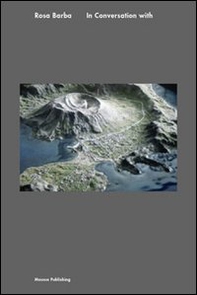 Rosa Barba. In conversation with - Librerie.coop
