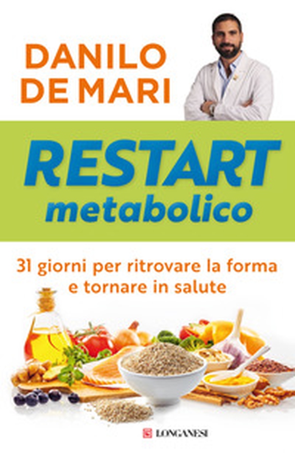 Restart metabolico. 31 giorni per ritrovare la forma e tornare in salute - Librerie.coop Restart metabolico. 31 giorni per ritrovare la forma e tornare in salute - Librerie.coop