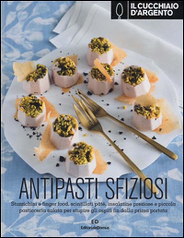 Il Cucchiaio d'Argento. Antipasti sfiziosi - Librerie.coop Il Cucchiaio d'Argento. Antipasti sfiziosi - Librerie.coop