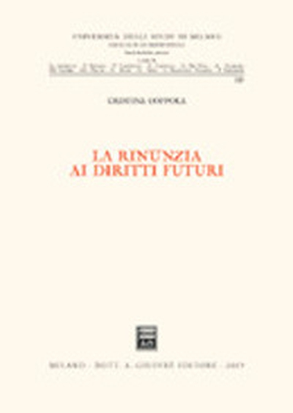 La rinunzia ai diritti futuri - Librerie.coop La rinunzia ai diritti futuri - Librerie.coop