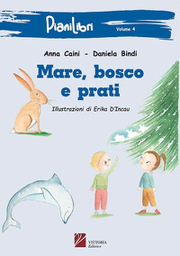 Mare, bosco e prati - Librerie.coop Mare, bosco e prati - Librerie.coop