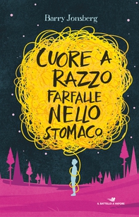 Cuore a razzo farfalle nello stomaco - Librerie.coop