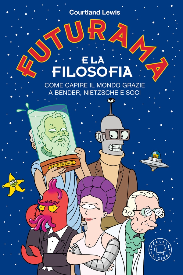 Futurama e la filosofia - Librerie.coop Futurama e la filosofia - Librerie.coop