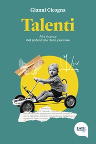 Talenti. Alla ricerca del potenziale delle persone - Librerie.coop Talenti. Alla ricerca del potenziale delle persone - Librerie.coop