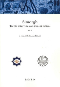 Simorgh. Trenta interviste con iranisti italiani - Librerie.coop Simorgh. Trenta interviste con iranisti italiani - Librerie.coop