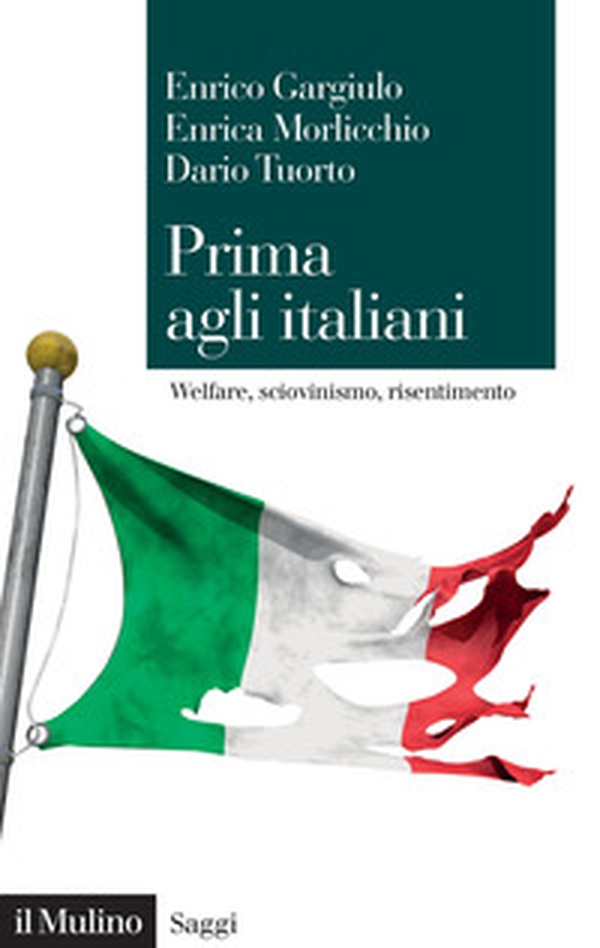Prima agli italiani. Welfare, sciovinismo e risentimento - Librerie.coop Prima agli italiani. Welfare, sciovinismo e risentimento - Librerie.coop