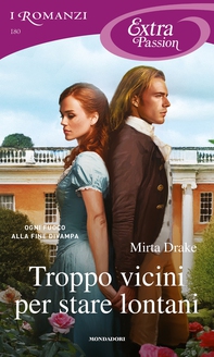 Troppo vicini per stare lontani (I Romanzi Extra Passion) - Librerie.coop