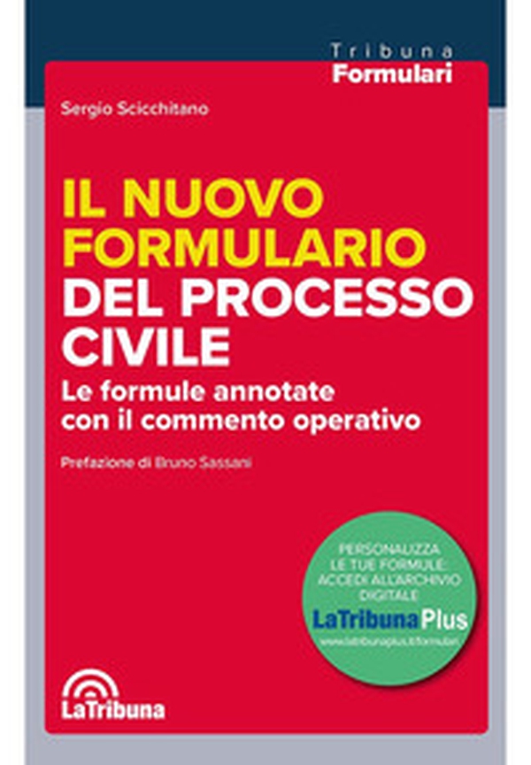 Il nuovo formulario del processo civile. Le formule annotate con il commento operativo - Librerie.coop