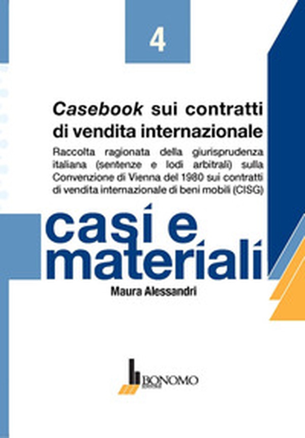 Casebook sui contratti di vendita internazionale - Librerie.coop Casebook sui contratti di vendita internazionale - Librerie.coop