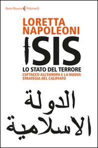 Isis. Lo stato del terrore. L'attacco all'Europa e la nuova strategia del Califfato - Librerie.coop Isis. Lo stato del terrore. L'attacco all'Europa e la nuova strategia del Califfato - Librerie.coop