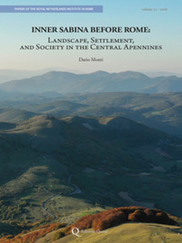 Inner Sabina before Rome. Landscape, settlement, and society in the Central Apennines - Librerie.coop