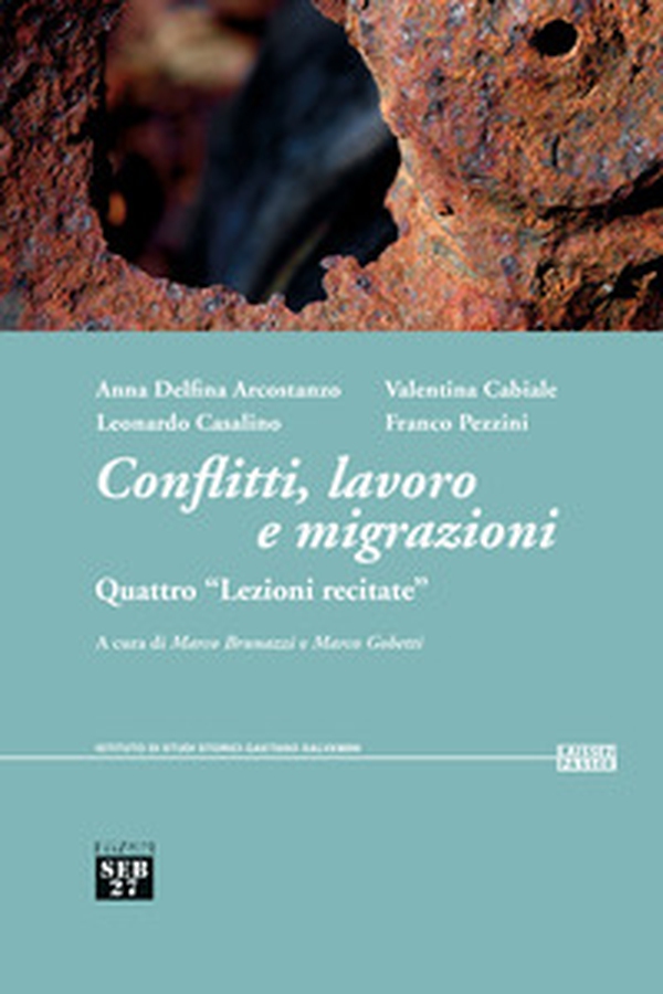 Conflitti, lavoro e migrazioni. Quattro «Lezioni recitate» - Librerie.coop Conflitti, lavoro e migrazioni. Quattro «Lezioni recitate» - Librerie.coop