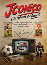Jconico. L'archivista dei ricordi - Librerie.coop