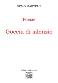 Goccia di silenzio - Librerie.coop