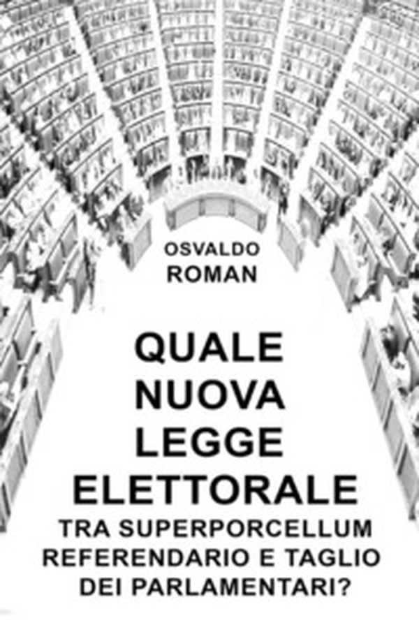 Quale nuova legge elettorale tra Superporcellum Referendario e taglio dei parlamentari? - Librerie.coop Quale nuova legge elettorale tra Superporcellum Referendario e taglio dei parlamentari? - Librerie.coop