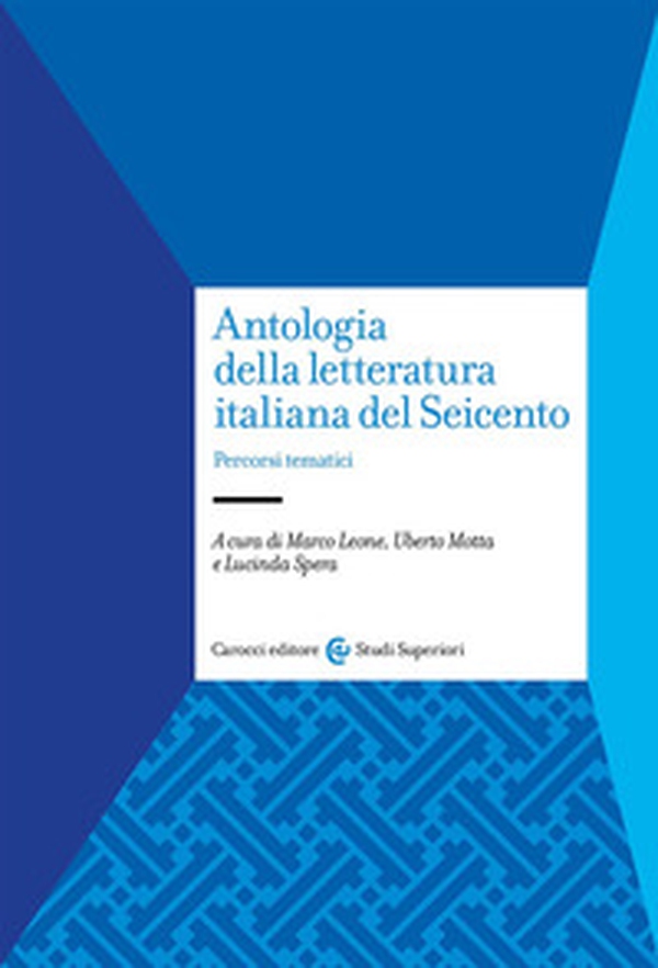 Antologia della letteratura italiana del Seicento. Percorsi tematici - Librerie.coop Antologia della letteratura italiana del Seicento. Percorsi tematici - Librerie.coop