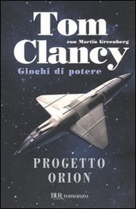 Progetto Orion. Giochi di potere - Librerie.coop