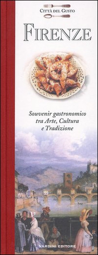 Firenze. Souvenir gastronomico fra arte, cultura e tradizione - Librerie.coop