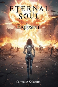 Explosion! Eternal soul - Librerie.coop