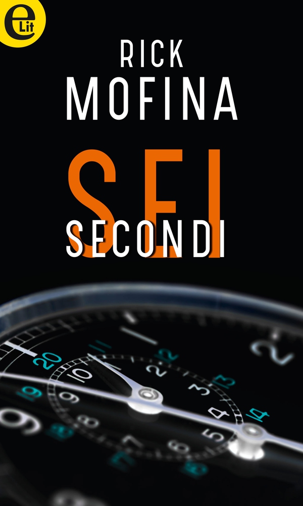 Sei secondi (eLit) - Librerie.coop Sei secondi (eLit) - Librerie.coop