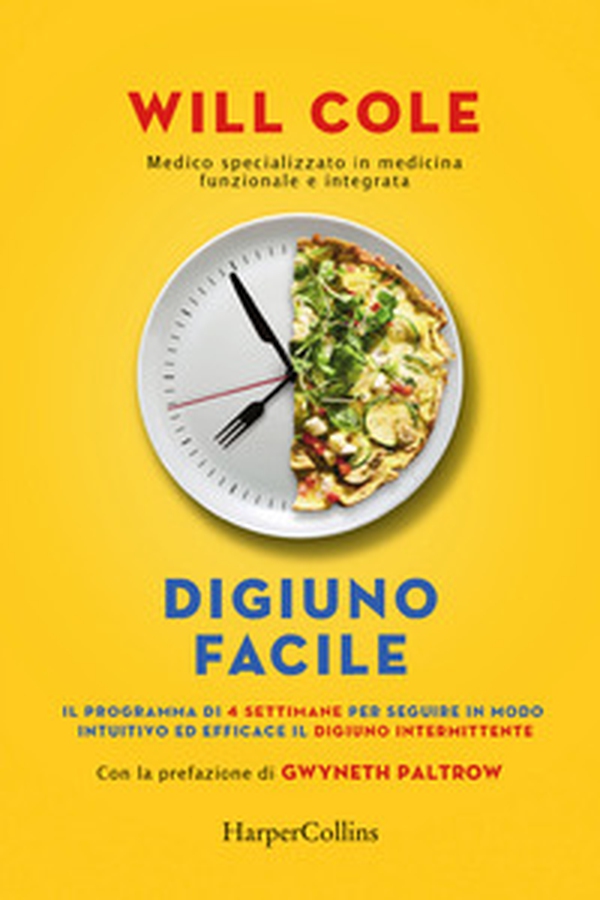 Digiuno facile. La guida semplice e definitiva per seguire il digiuno intermittente con successo - Librerie.coop Digiuno facile. La guida semplice e definitiva per seguire il digiuno intermittente con successo - Librerie.coop